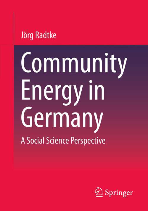 Book cover of Community Energy in Germany: A Social Science Perspective (1st ed. 2023)