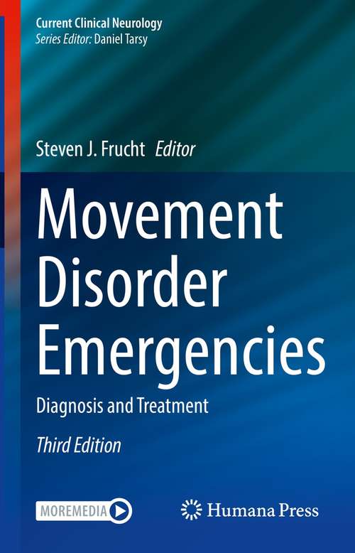 Book cover of Movement Disorder Emergencies: Diagnosis and Treatment (3rd ed. 2022) (Current Clinical Neurology)