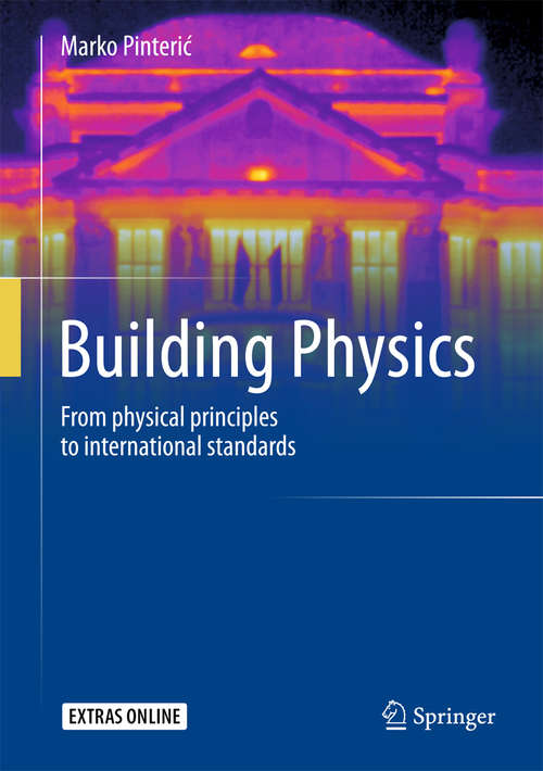 Book cover of Building Physics: From physical principles to international standards