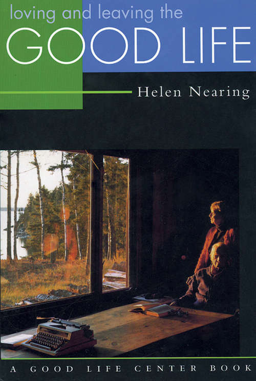 Book cover of Loving and Leaving the Good Life (Good Life Series)