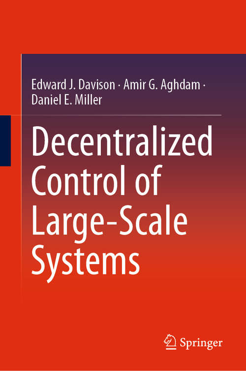 Book cover of Decentralized Control of Large-Scale Systems (1st ed. 2020)