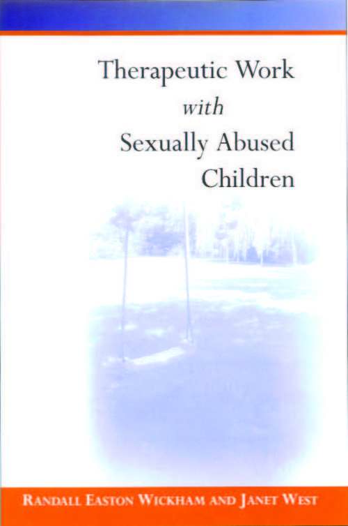 Book cover of Therapeutic Work with Sexually Abused Children (First Edition)