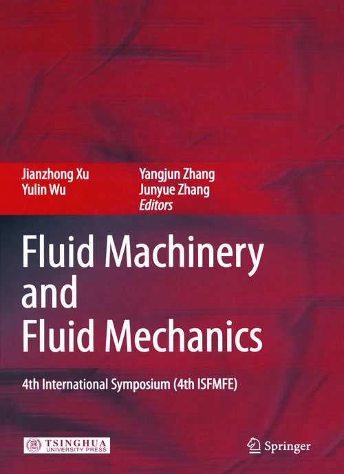 Book cover of Fluid Machinery and Fluid Mechanics: 4th International Symposium (4th ISFMFE) (2009)