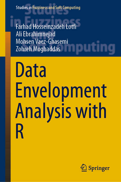 Book cover of Data Envelopment Analysis with R (1st ed. 2020) (Studies in Fuzziness and Soft Computing #386)