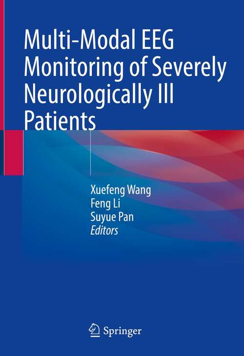 Book cover of Multi-Modal EEG Monitoring of Severely Neurologically Ill Patients (1st ed. 2022)