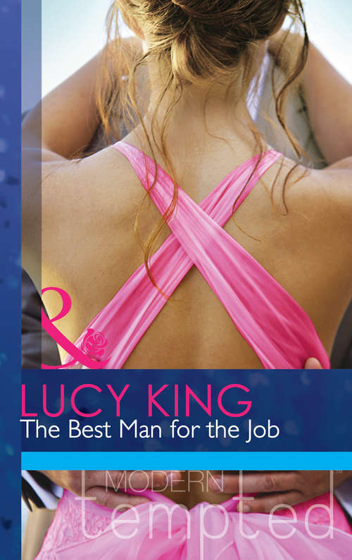 Book cover of The Best Man for the Job: Don't Tell The Wedding Planner The Best Man For The Job Falling For Her Rival More Than A Fling? (ePub First edition) (Mills And Boon Modern Tempted Ser.)