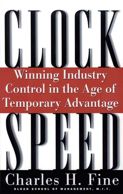 Book cover of Clockspeed: Winning Industry Control In The Age Of Temporary Advantage