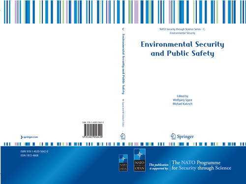 Book cover of Environmental Security and Public Safety: Problems and Needs in Conversion Policy and Research after 15 Years of Conversion in Central and Eastern Europe (2007) (Nato Security through Science Series C:)