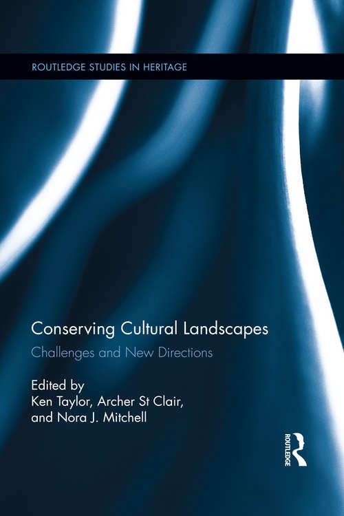 Book cover of Conserving Cultural Landscapes: Challenges and New Directions