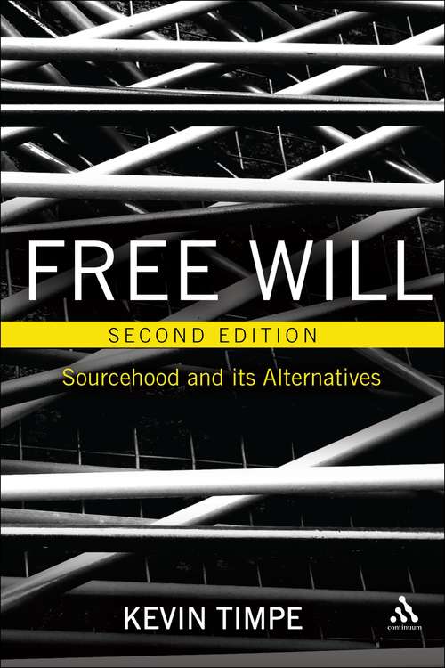 Book cover of Free Will 2nd edition: Sourcehood and its Alternatives (2) (Bloomsbury Studies In Philosophy Of Religion Ser.)