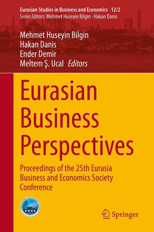 Book cover of Eurasian Business Perspectives: Proceedings of the 25th Eurasia Business and Economics Society Conference (1st ed. 2020) (Eurasian Studies in Business and Economics: 12/2)