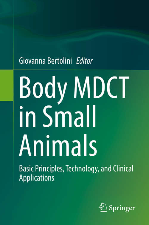 Book cover of Body MDCT in Small Animals: Basic Principles, Technology, and Clinical Applications