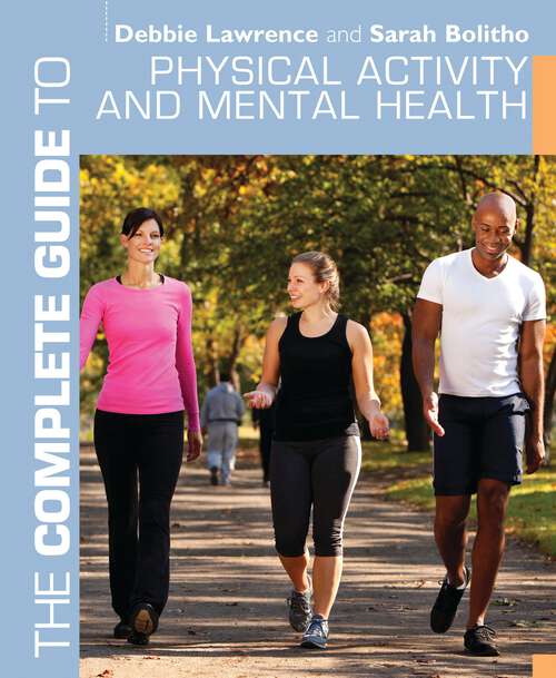 Book cover of The Complete Guide to Physical Activity and Mental Health (Complete Guides)