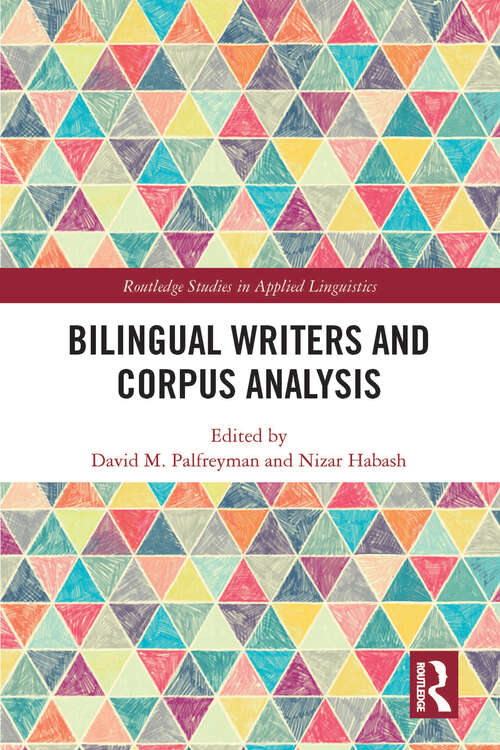 Book cover of Bilingual Writers and Corpus Analysis (Routledge Studies in Applied Linguistics)