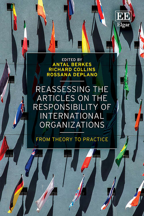 Book cover of Reassessing the Articles on the Responsibility of International Organizations: From Theory to Practice