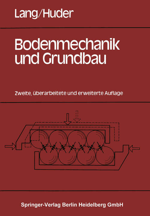 Book cover of Bodenmechanik und Grundbau: Das Verhalten von Böden und die wichtigsten grundbaulichen Konzepte (2. Aufl. 1984)