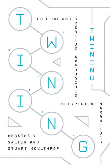 Book cover of Twining: Critical and Creative Approaches to Hypertext Narratives