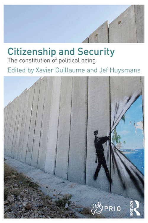 Book cover of Citizenship and Security: The Constitution of Political Being (PRIO New Security Studies)