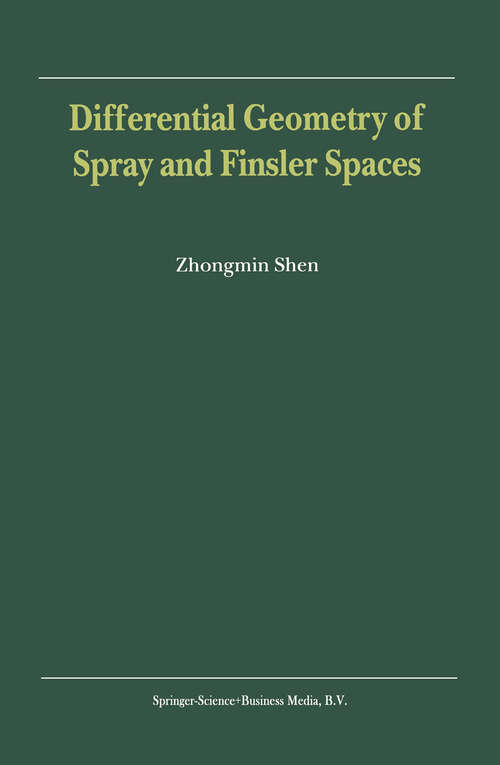 Book cover of Differential Geometry of Spray and Finsler Spaces (2001)