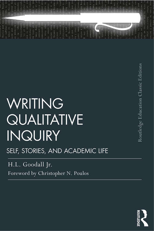 Book cover of Writing Qualitative Inquiry: Self, Stories, and Academic Life