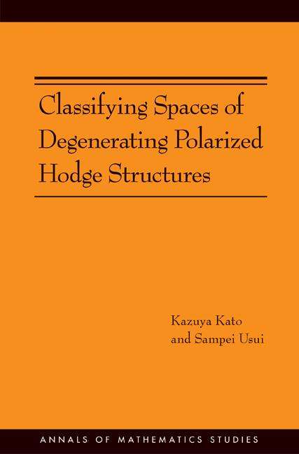 Book cover of Classifying Spaces of Degenerating Polarized Hodge Structures. (AM-169) (PDF)