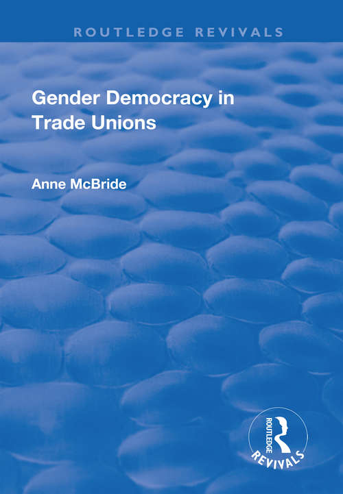 Book cover of Gender Democracy in Trade Unions (Routledge Revivals Ser.)