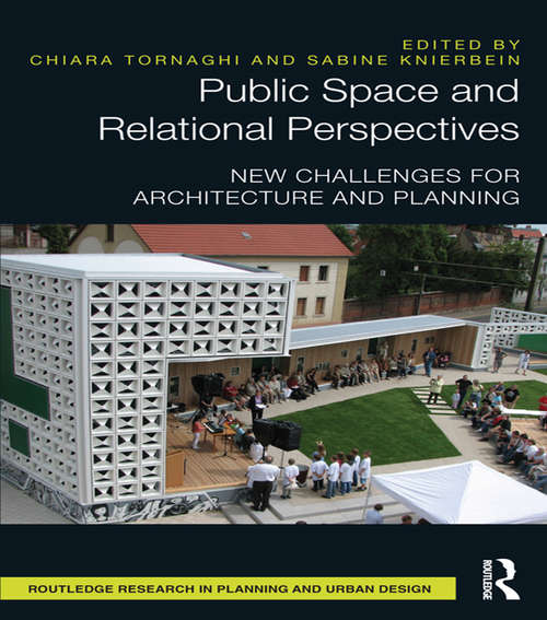 Book cover of Public Space and Relational Perspectives: New Challenges for Architecture and Planning