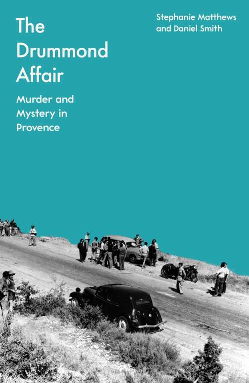 Book cover of The Drummond Affair: Murder and Mystery in Provence
