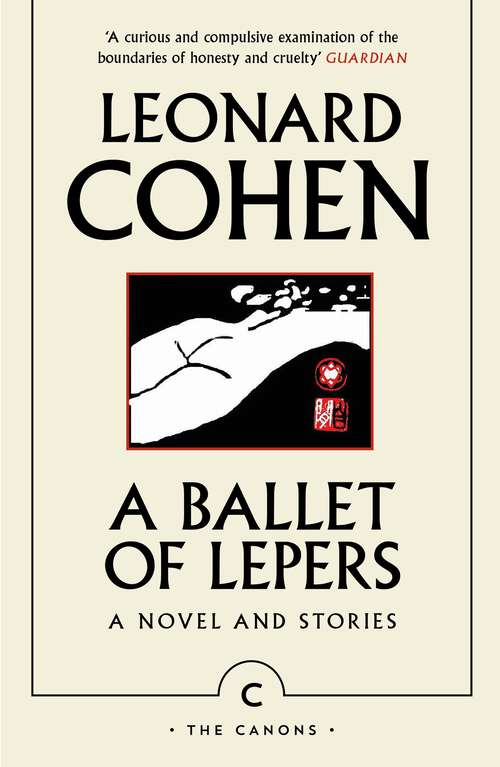 Book cover of A Ballet of Lepers: A Novel and Stories (Main) (Canons)