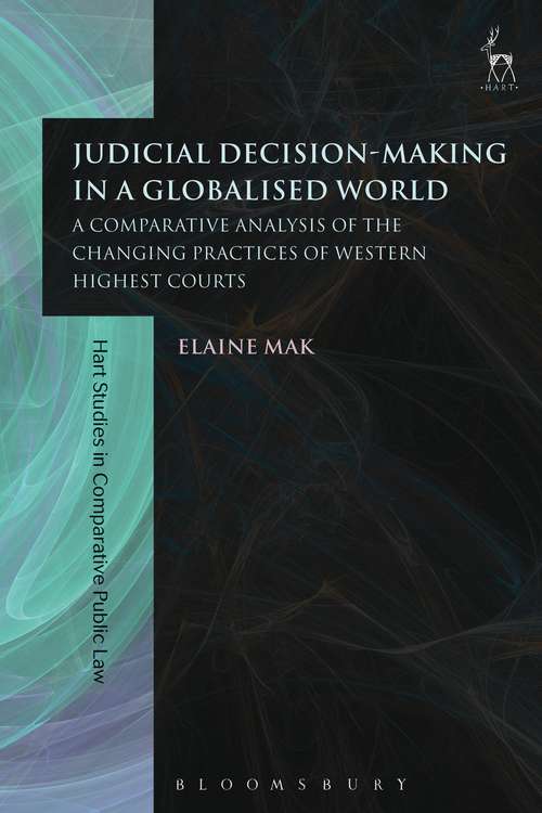 Book cover of Judicial Decision-Making in a Globalised World: A Comparative Analysis of the Changing Practices of Western Highest Courts (Hart Studies in Comparative Public Law)