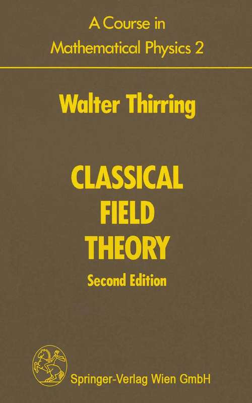 Book cover of A Course in Mathematical Physics 2: Classical Field Theory (2nd ed. 1978)