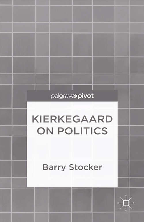 Book cover of Kierkegaard on Politics (2014)