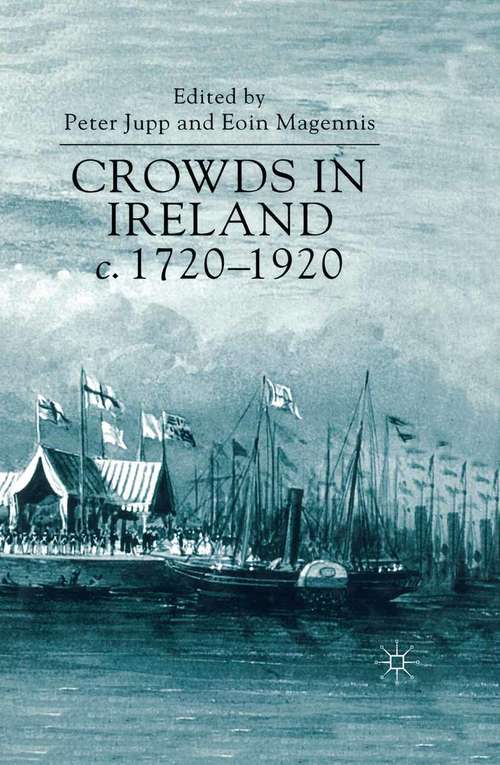 Book cover of Crowds in Ireland, c.1720-1920 (2000)