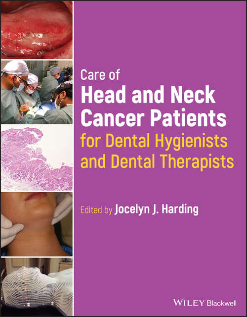 Book cover of Care of Head and Neck Cancer Patients for Dental Hygienists and Dental Therapists