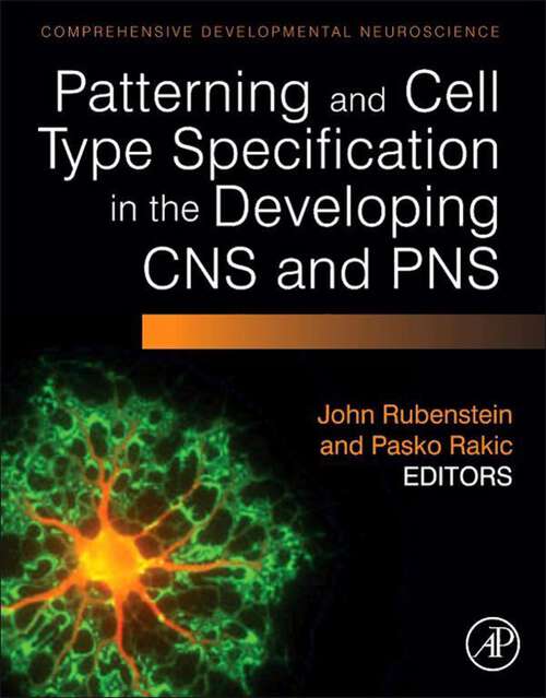 Book cover of Patterning and Cell Type Specification in the Developing CNS and PNS: Comprehensive Developmental Neuroscience (2)