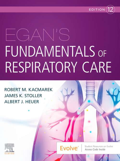 Book cover of Egan's Fundamentals of Respiratory Care E-Book: Egan's Fundamentals of Respiratory Care E-Book