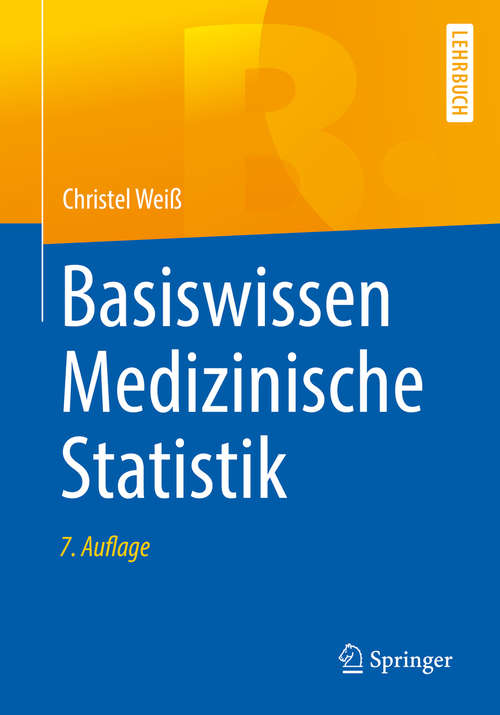 Book cover of Basiswissen Medizinische Statistik (7. Aufl. 2019) (Springer-Lehrbuch)