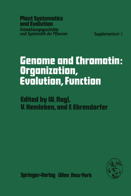 Book cover of Genome and Chromatin: Symposium, Kaiserslautern, October 13–15, 1978 (1979) (Plant Systematics and Evolution - Supplementa #2)