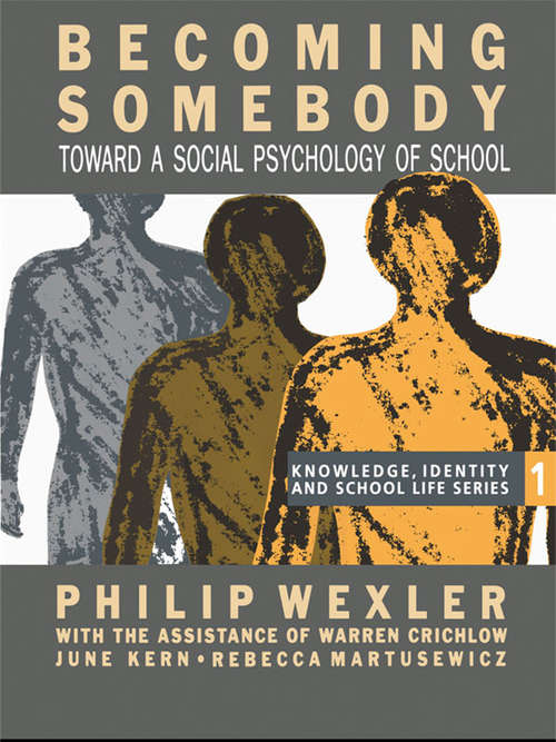 Book cover of Becoming Somebody: Toward A Social Psychology Of School