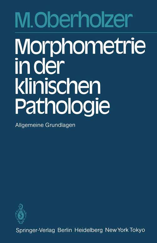 Book cover of Morphometrie in der klinischen Pathologie: Allgemeine Grundlagen (1983)