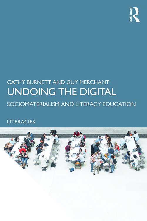 Book cover of Undoing the Digital: Sociomaterialism and Literacy Education (Literacies)