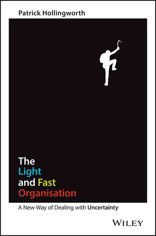 Book cover of The Light and Fast Organisation: A New Way of Dealing with Uncertainty