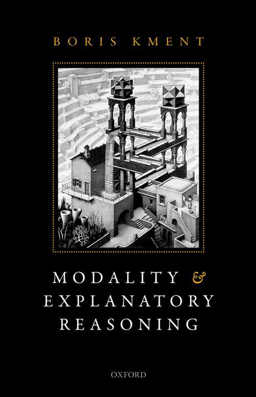 Book cover of Modality and Explanatory Reasoning