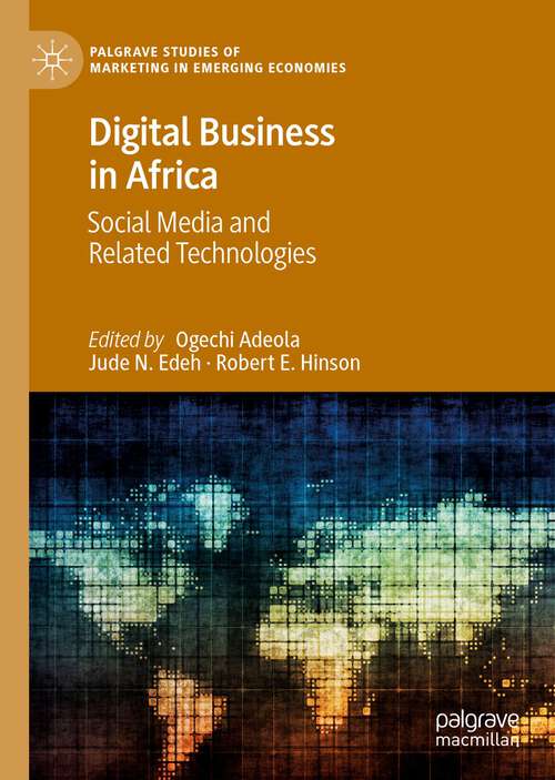Book cover of Digital Business in Africa: Social Media and Related Technologies (1st ed. 2022) (Palgrave Studies of Marketing in Emerging Economies)