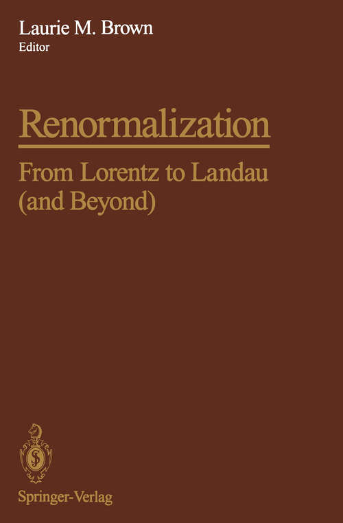 Book cover of Renormalization: From Lorentz to Landau (and Beyond) (1993)