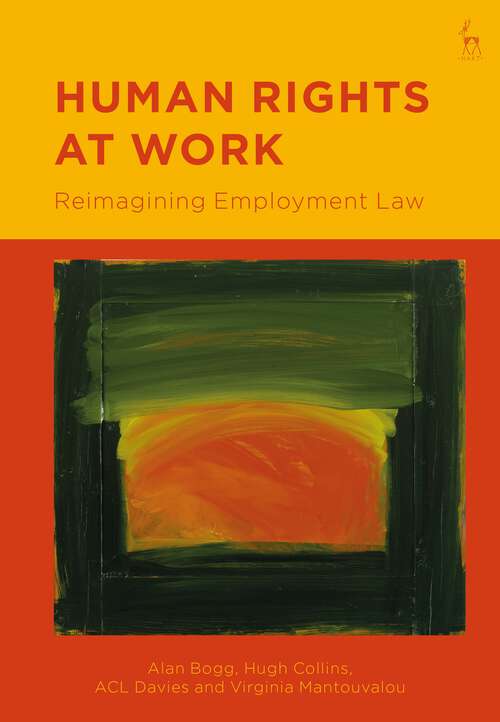 Book cover of Human Rights at Work: Reimagining Employment Law