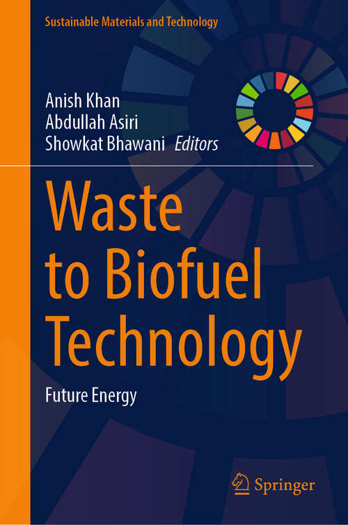 Book cover of Waste to Biofuel Technology: Future Energy (2024) (Sustainable Materials and Technology)