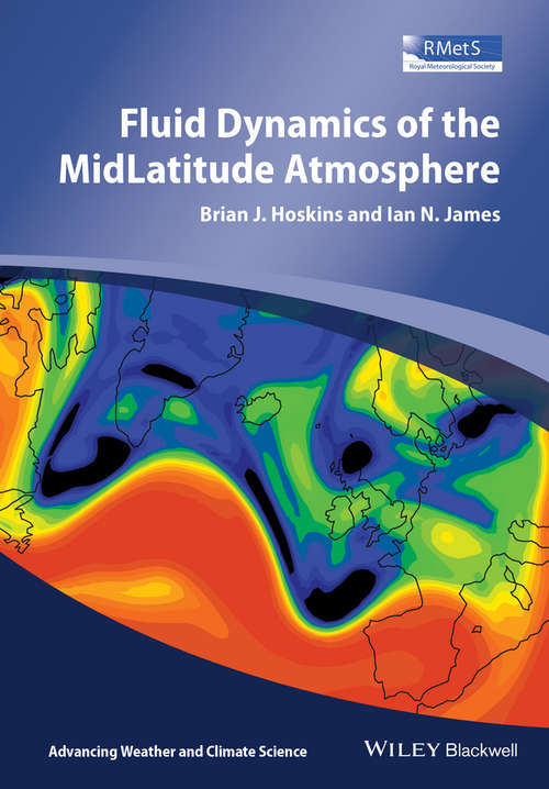 Book cover of Fluid Dynamics of the Mid-Latitude Atmosphere (Advancing Weather and Climate Science)