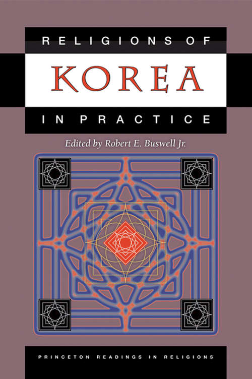 Book cover of Religions of Korea in Practice (Princeton Readings in Religions )