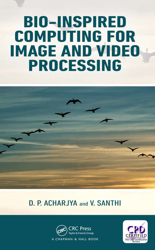 Book cover of Bio-Inspired Computing for Image and Video Processing